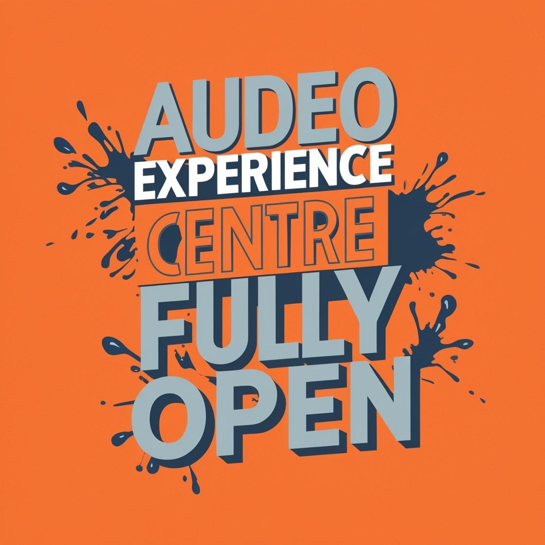 AuDeo Experience Centre Now Fully Open